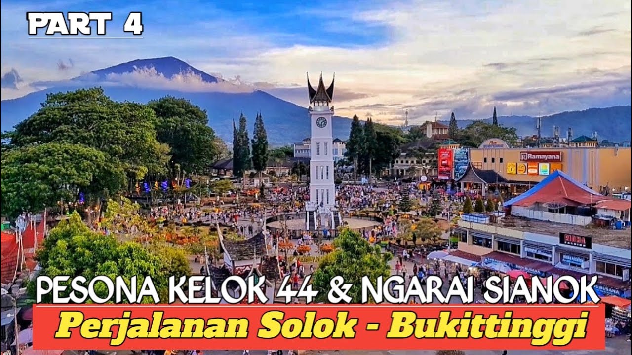 PESONA INDAH KELOK 44 & NGARAI SIANOK SUMBAR || PERJALANAN SOLOK MENUJU BUKITTINGGI VIA MANINJAU