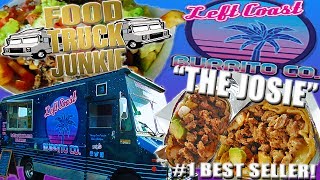 #StraightOuttaFoodTrucks w/ Left Coast Burrito Co. - The Josie, a.k.a. The #1