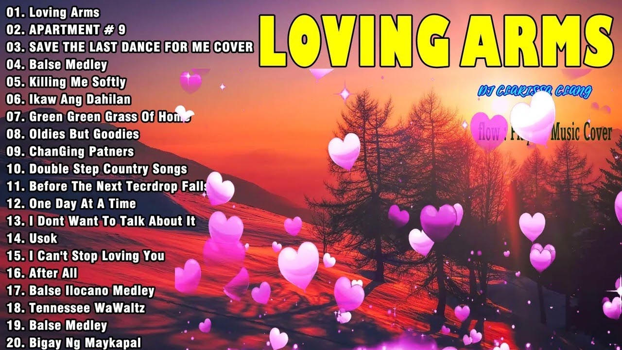 THE BEST LOVE SONGS MEDLEY 2022 /Loving Arms , I Can't Stop Loving You , SAVE THE LAST DANCE FOR ME