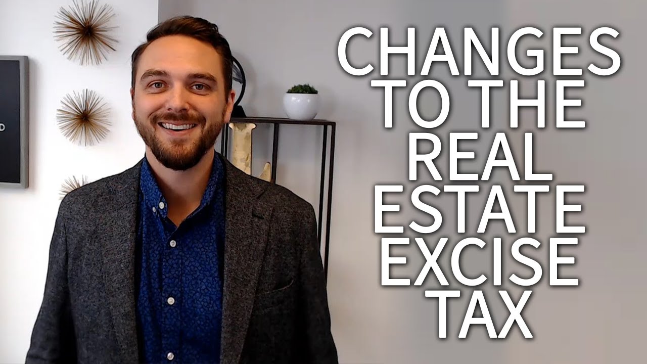 Here’s What Changes Are Coming to the Real Estate Excise Tax YouTube