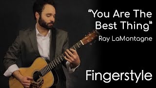 You Are The Best Thing - Ray LaMontagne (Fingerstyle) by Garret Schmittling chords