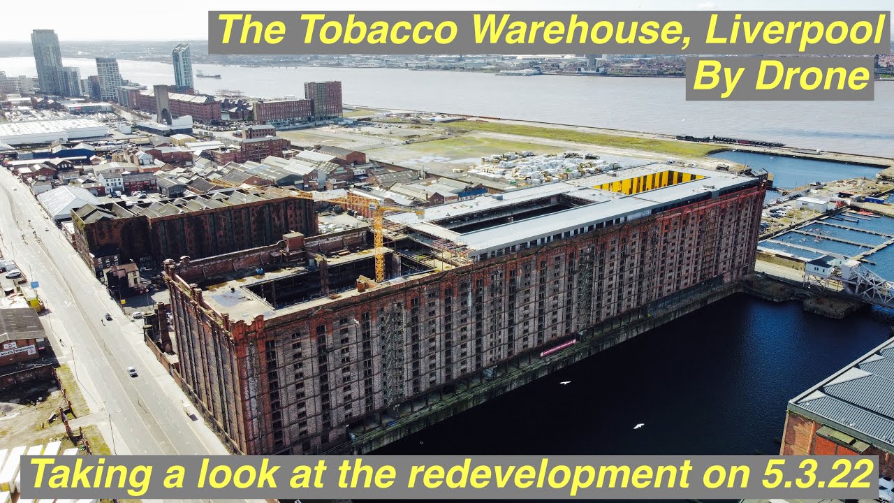 tobacco liverpool The Tobacco Warehouse, Liverpool by Drone