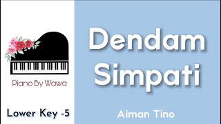 Dendam Simpati - Aiman Tino (Piano Karaoke Lower Key -5)