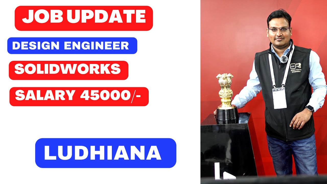 DESIGN ENGINEER JOB IN LUDHIANA PUNJAB SALARY 45000 JOB UPDATE design-engineer-job-in-ludhiana-punjab-salary-45000-job-update