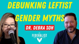 Gender Is Not Fluid Dr. Debra Soh Debunks Popular Claims Of Leftist Science Deniers
