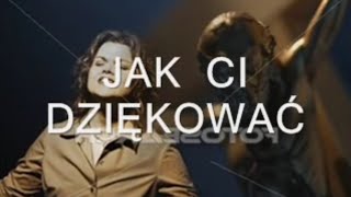 Video thumbnail of "JAK CI DZIĘKOWAĆ - KARAOKE.wmv"