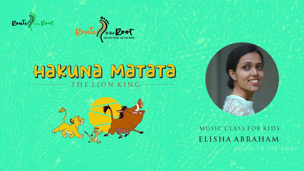 Hakuna Matata  | Music Class for Kids | Elisha Abraham | Route to the Root
