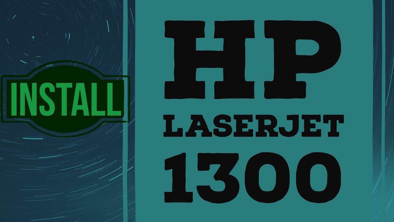 install hp laserjet 1300 driver windows 7