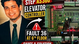 #STEP AS360#Elevator Controller#FAULT 36# SOLUTION#Explained😍