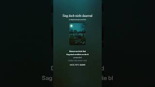 Sing Doch Nicht Dauernd  kimusik Text Hr Hilbi