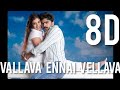 8D || Vallava enai vellava || Vallavan || Yuvan musical