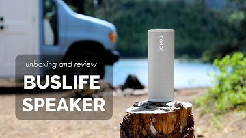 Sonos Roam Unboxing and Review - Buslife Bluetooth Speaker with Incredible Sound