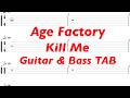 Age Factory - Kill Me【ギター&amp;ベースTAB譜】【練習用】【tab譜】