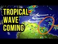 Tropical Wave Coming In...