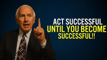 ACT Successful Until You Become Successful | Jim Rohn Motivation