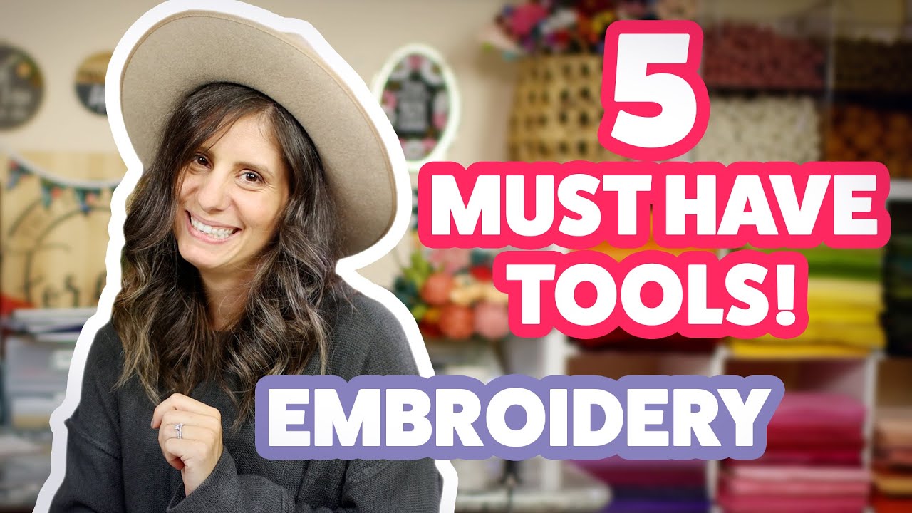 5 MUST HAVE Tools for Hand Embroidery | Embroidery for beginners - YouTube