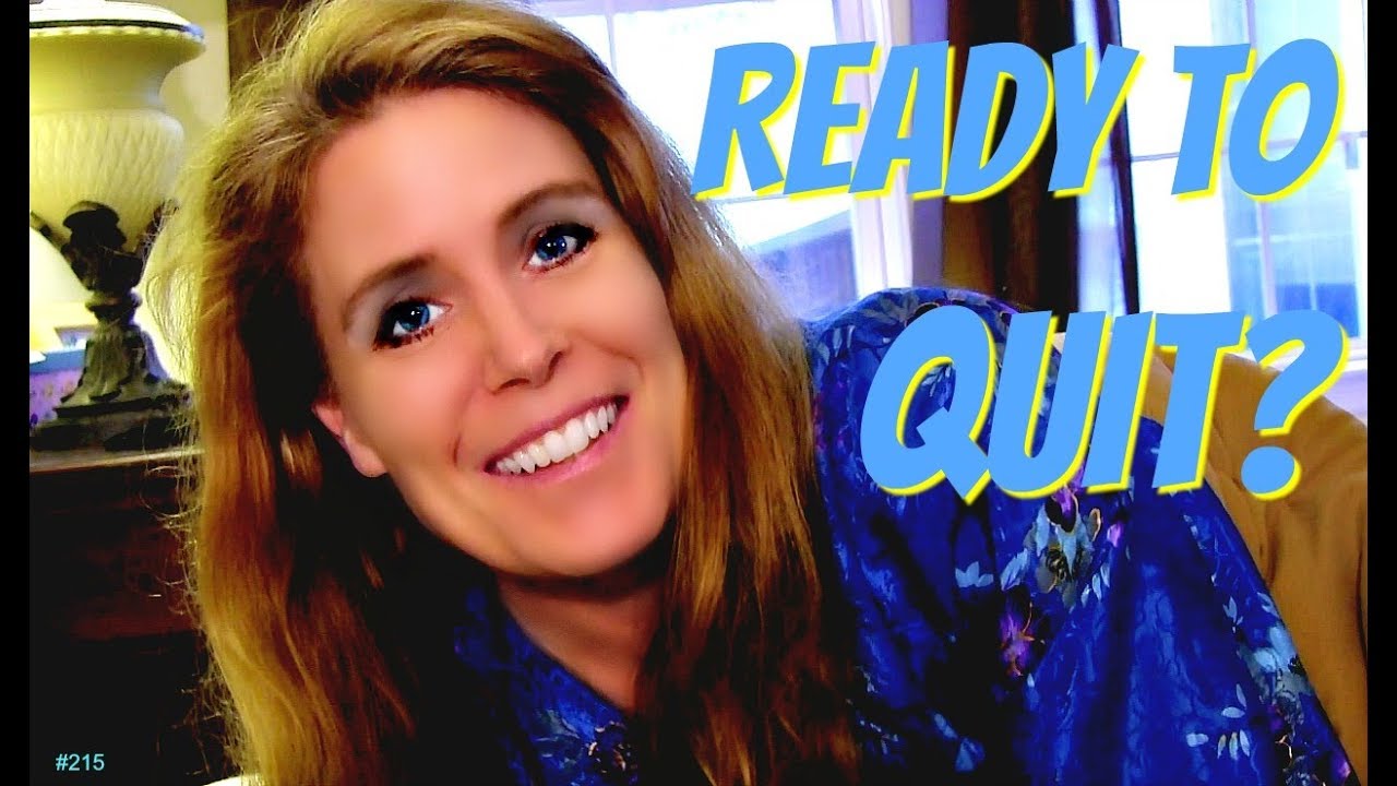 #215  Ready to Quit?