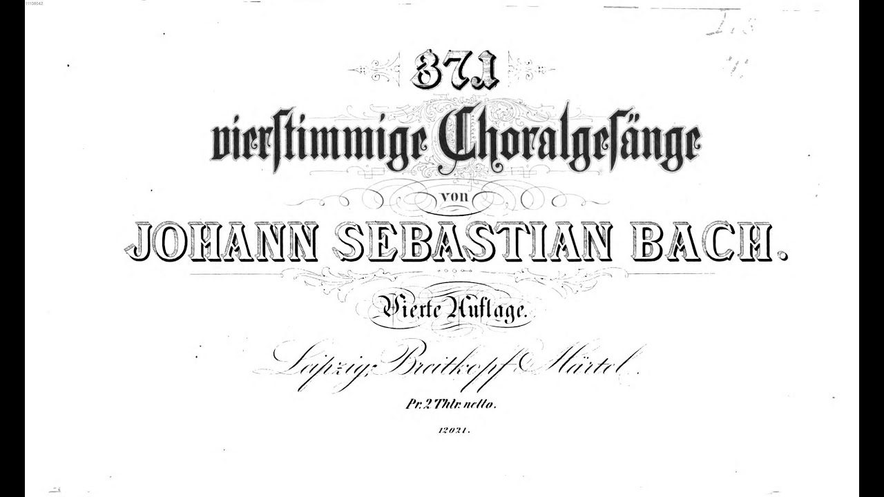 371 Vierstimmige Choralgesänge (202-240) By Johann Sebastian Bach