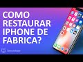 Como Restaurar iPhone de Fabrica?