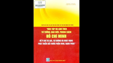 Học tập và làm theo tư tưởng, đạo đức, phong cách Hồ Chí Minh - Về ý chí tự lực, tự cường...