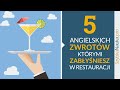 5 Angielskich Zwrotów - Zabłyśnij w RESTAURACJI (Angielski w podróży cz. 2)