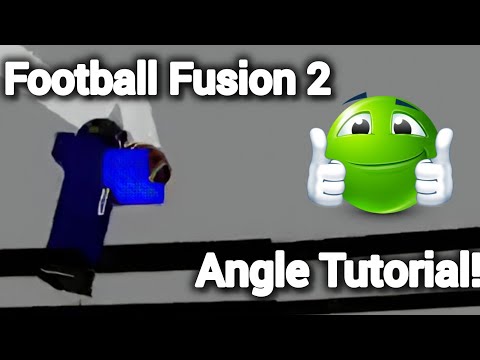 Advanced Football Fusion Angle Tutorial (After Patches/Nerfs)