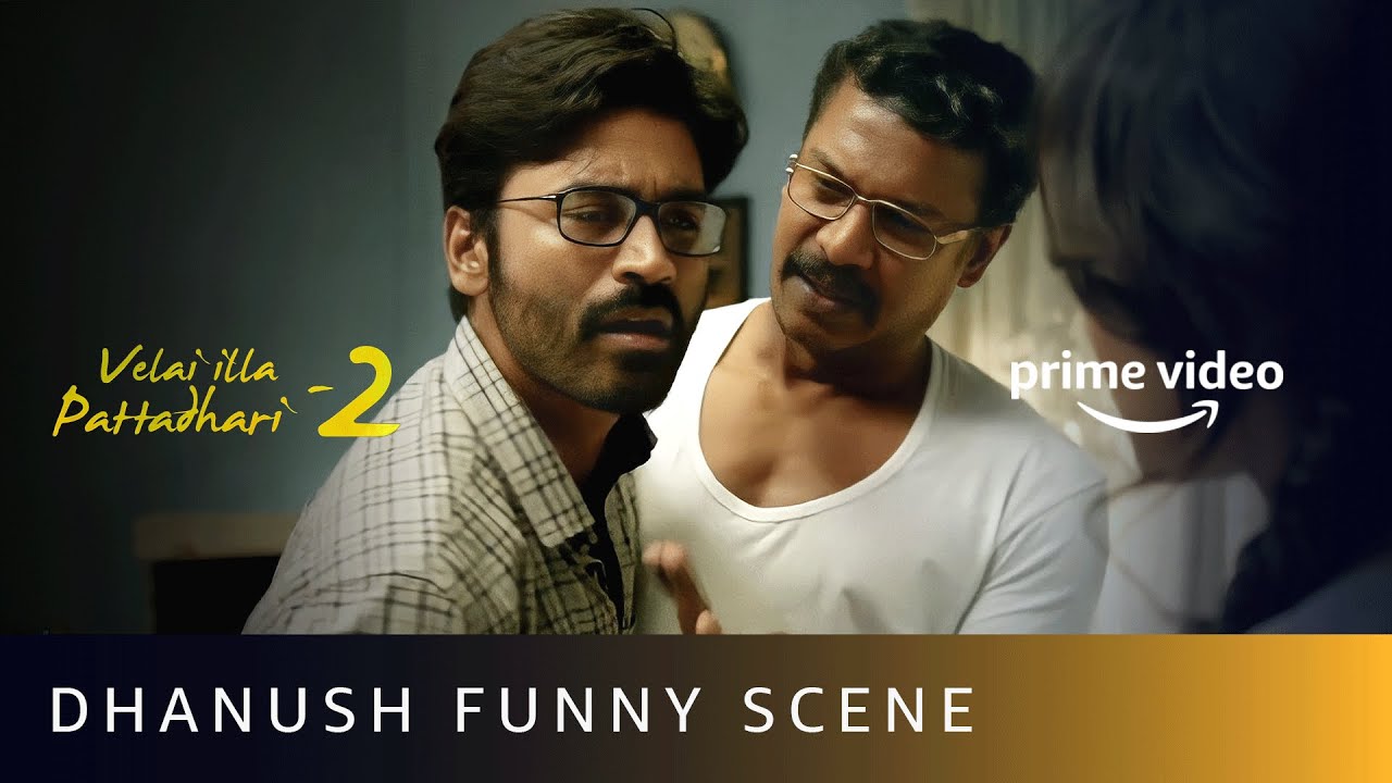 Whats Wrong With Dhanush   Vellaiilla Pattadhar 2  Comedy Scene  Amazon Prime Video