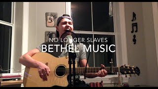 Video thumbnail of "No Longer Slaves (Bethel Music)"