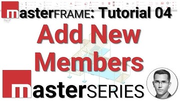 Learn MasterSeries: MasterFrame Tutorial 04 - Add New Members (Structural Analysis Software)