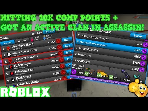 Hit 10k Comp Points Clan Is Active Again Roblox Assassin May Comp Gameplay 6th Place Rn On Lb Youtube - official assassin nation clan roblox assassin youtube