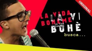 La Vida Bohème busca... - ElMostacho.com