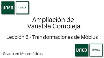 Lección 6 - Transformaciones de Möbius | Ampliación de Variable Compleja | UNED