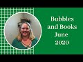 Bubbles and Books Unboxing June 2020