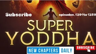 SUPER YODDHA EPISODE 1301 TO 1350.(DOWNLOAD BY POCKET FM RADIO)#subscribe