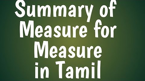 MEASURE FOR MEASURE  Summary in Tamil  # Literature # Session 13