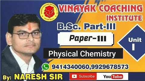 B.Sc.Part-III/Chy.(Physical)Class-2/Vinayak Coaching Institute,Jaipur