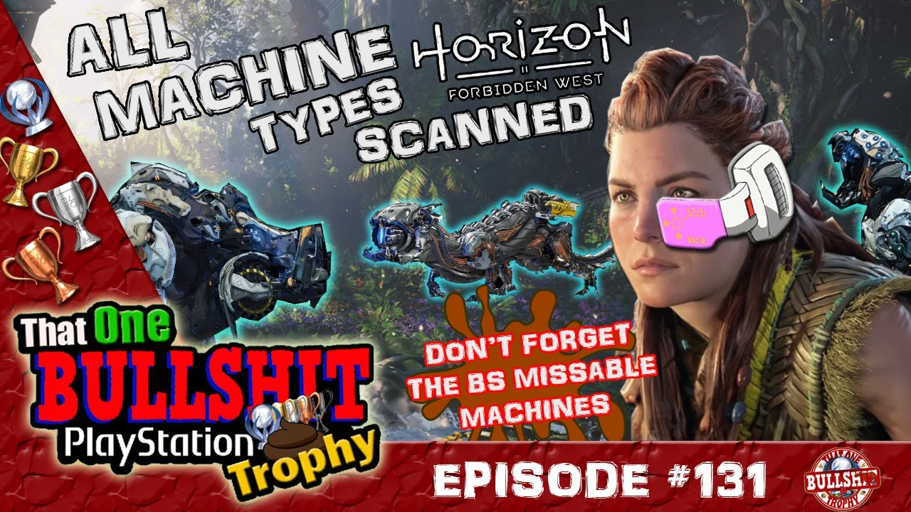 The ALL MACHINE TYPES SCANNED Trophy In Horizon Forbidden West Is BS 