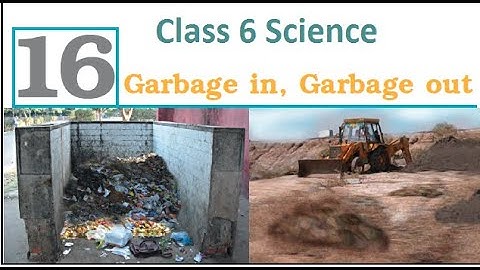 Class-6 Science Ncert Chapter-16 Garbage in ,Garbage out    ||Part-1||