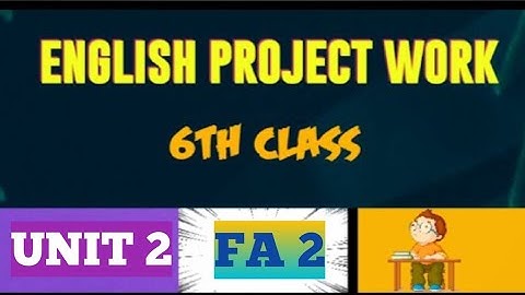 6th English FA 2// Project Work//