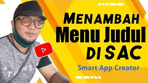 Cara Menambah Menu Judul Pada Smart App Creator (SAC) 3