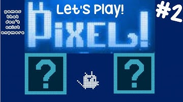 Pixel Part 2: Back for More!