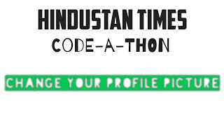 How To Change Profile Picture in Hindustan Times Code-A-Thon