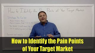 How to Identify the Pain Points of Your Target Market
