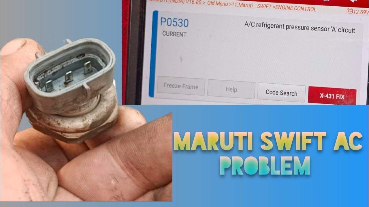suzuki swift Ac Not start P0530 A/C refrigerator pressure sensor ,A