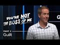 You're Not The Boss Of Me, Part 2: Guilt // Andy Stanley