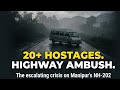 Over 20 Tangkhul Civilians Taken Hostage | Manipur Crisis Escalated?