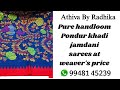 Pure handloom pondur khadi jamdani sarees at weavers price khadi  jamdani pondurukhadi