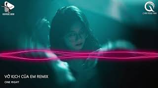 Vở Kịch Của Em Remix - Gạt Nước Mắt Của Anh Thật Sâu Vào Đáy Lòng ||  Quên Người Đã Quá Yêu Remix