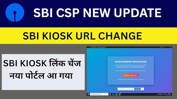 SBI KIOSK NEW UPDATE | SBI CSP URL CHANGE  #sbicspnewupdate #sbicsp #SBI