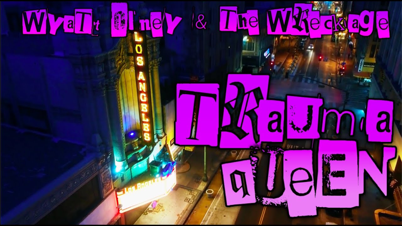 Wyatt Olney & The Wreckage - "TraumaQueen" OFFICIAL MUSIC VIDEO